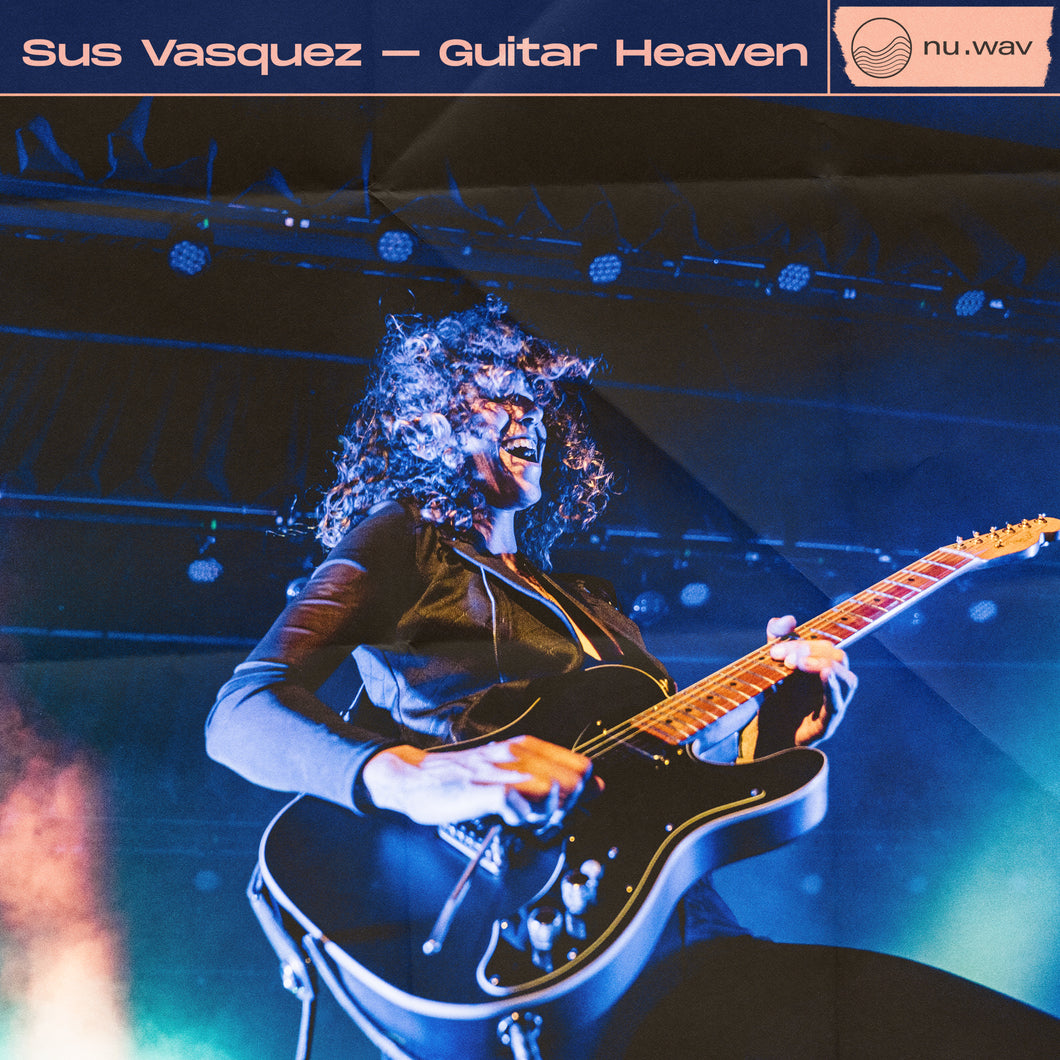 Sus Vasquez: Guitar Heaven